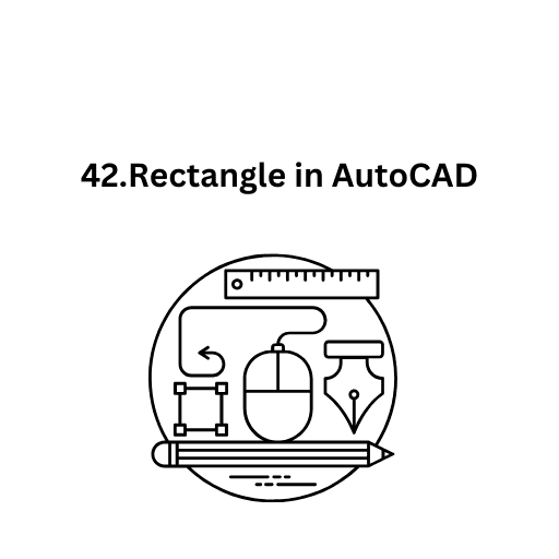 42.Rectangle in AutoCAD